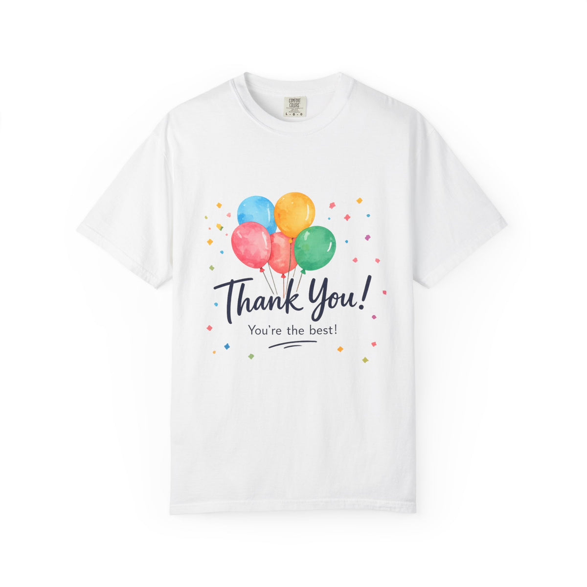 Thank You Balloon T-Shirt — "Thank You! You're the best" Appreciation Tee
