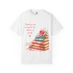 T-Shirt — "Thank you for writing the best chapters of my life" Floral Books Gratitude Tee