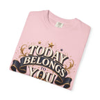 Birthday T-Shirt – "Today Belongs to You" Celebrate Big Tee