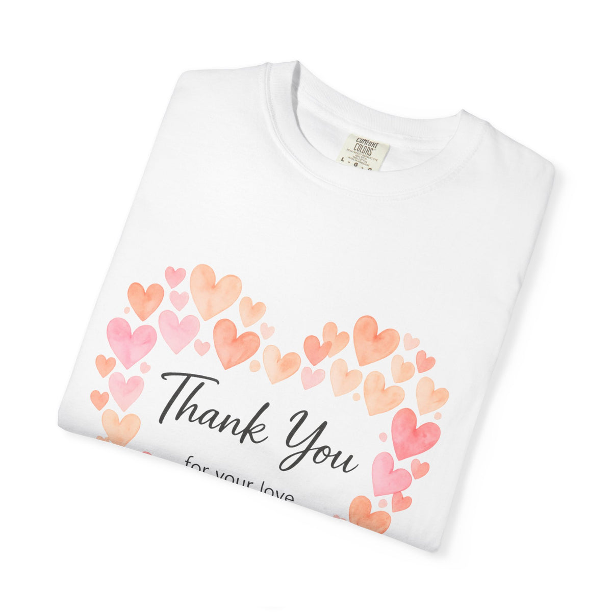 Thank You Heart T-Shirt — "Thank You for Your Love and Support"