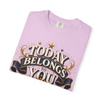 Birthday T-Shirt – "Today Belongs to You" Celebrate Big Tee