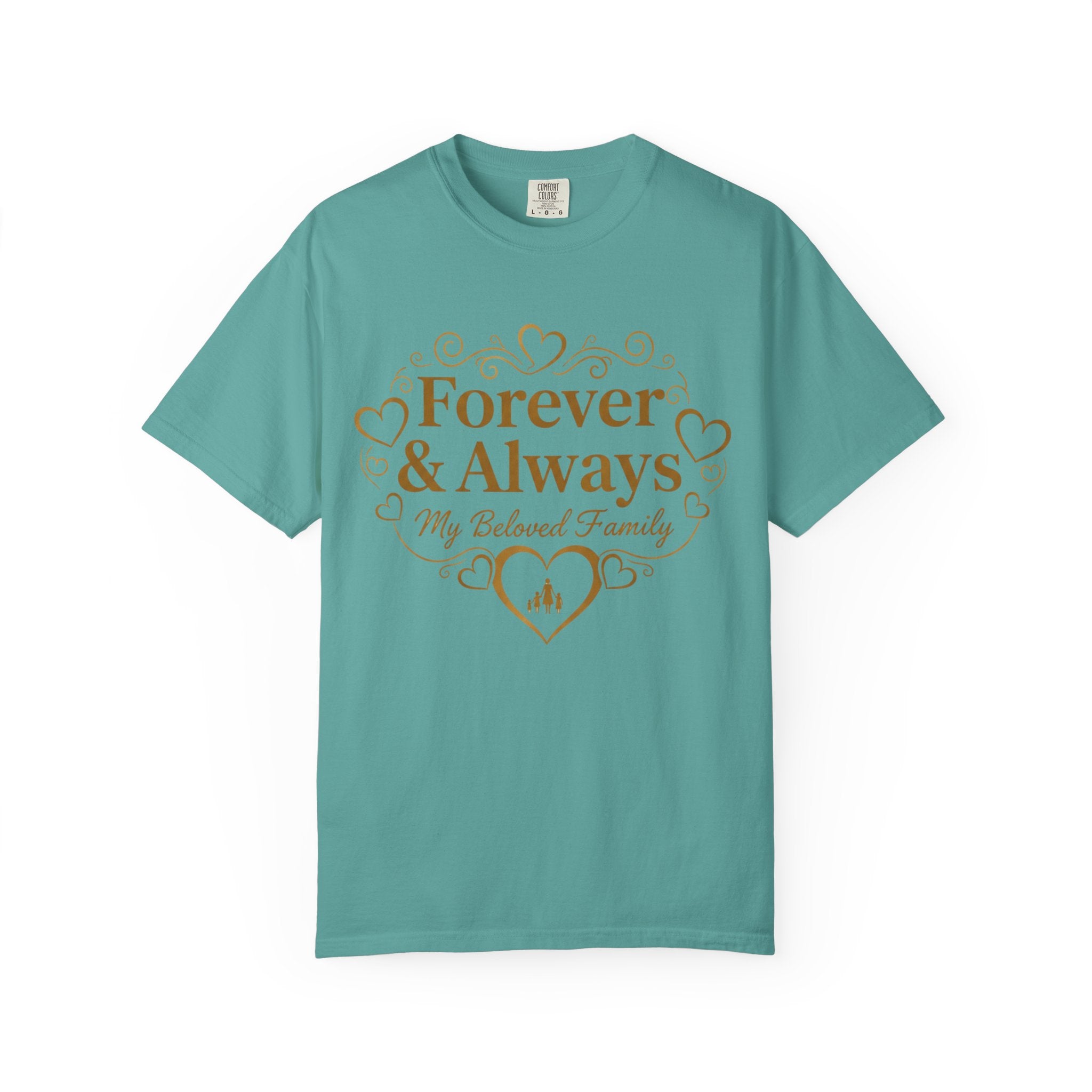 Forever & Always "My Beloved Family" T-Shirt
