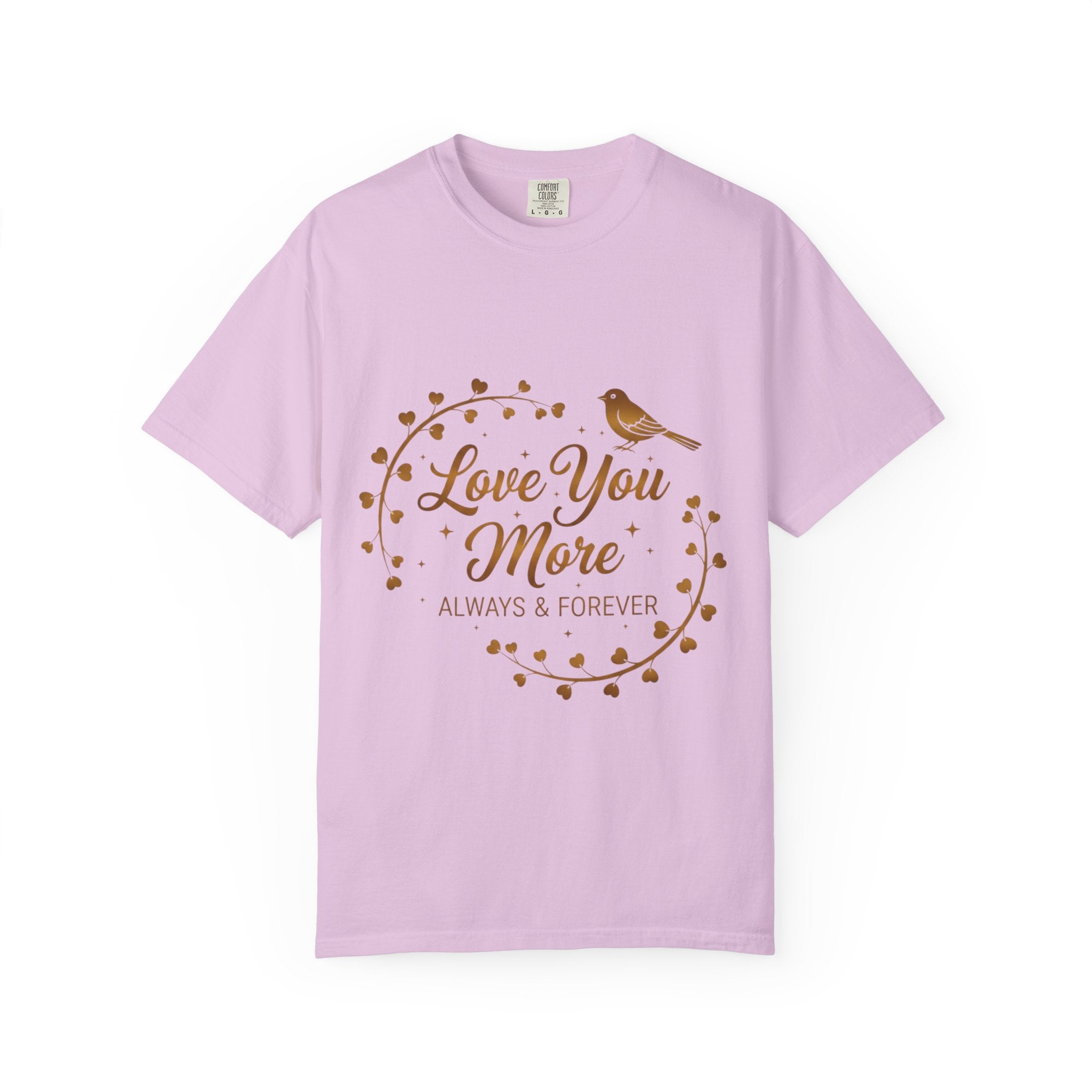 Love You More Tee — "Love You More, Always & Forever" Floral Bird T-Shirt
