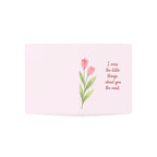Missing You Tulip Greeting Card — "I miss the little things about you the most."