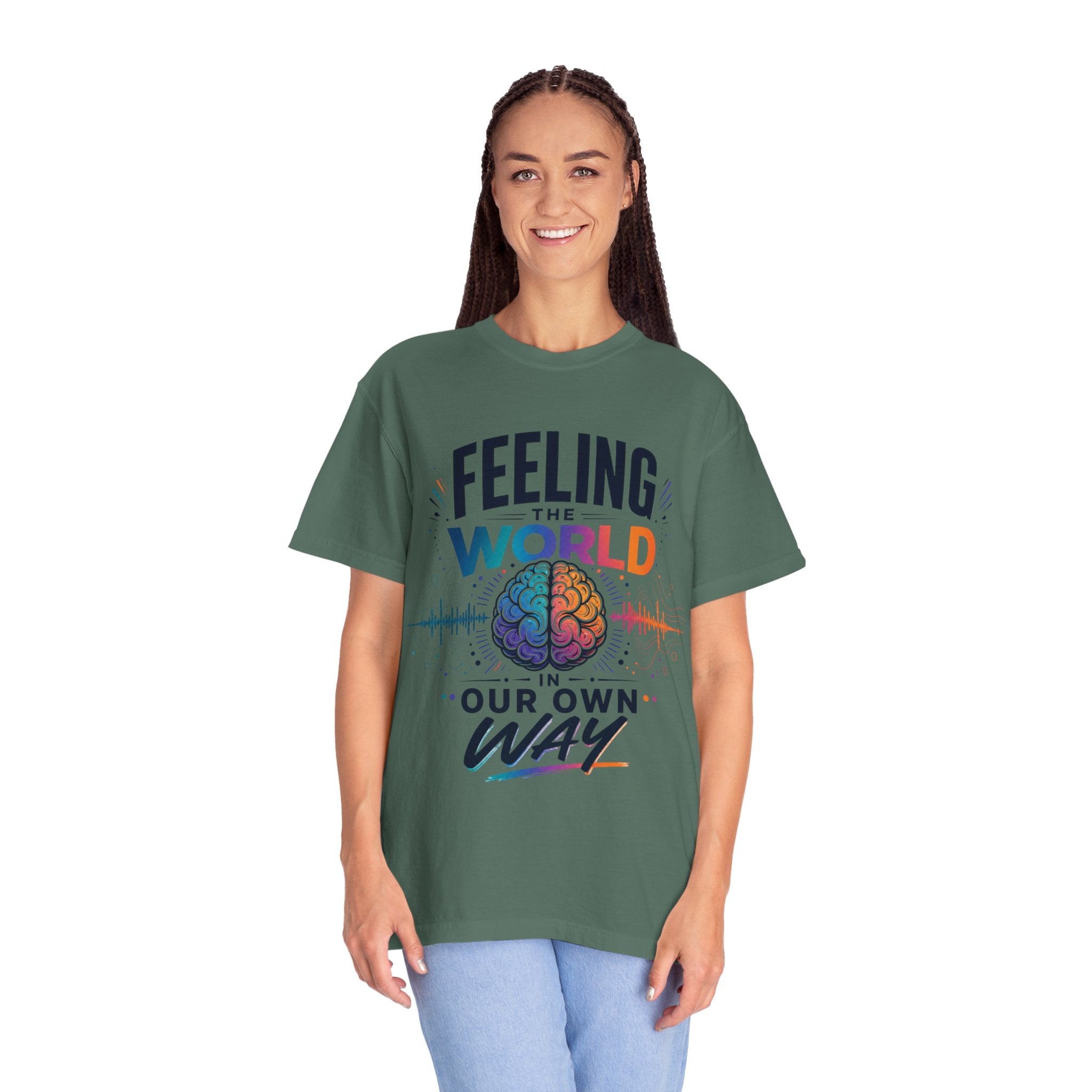 Feeling the World in Our Own Way T-Shirt — Neurodiversity Pride Graphic Tee