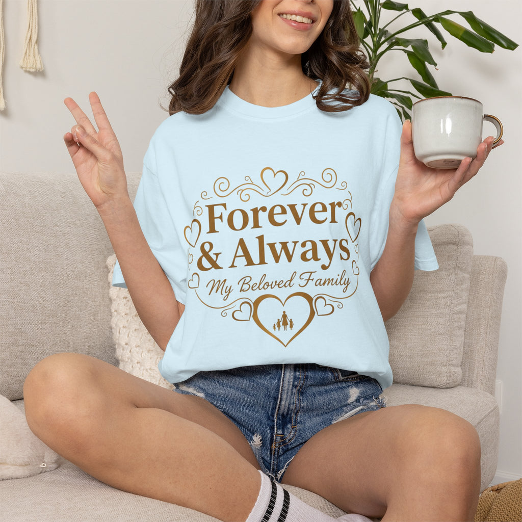 Forever & Always "My Beloved Family" T-Shirt