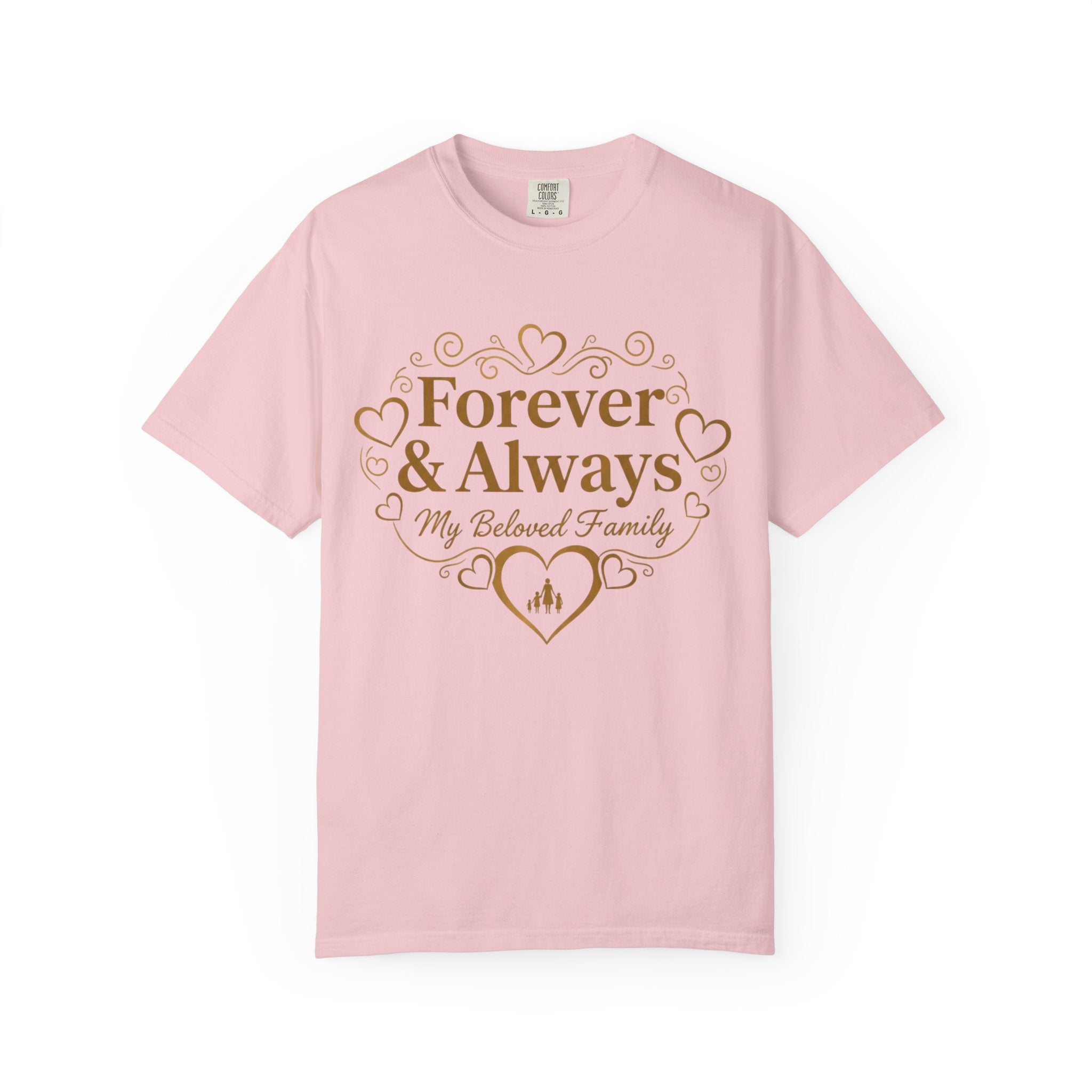 Forever & Always "My Beloved Family" T-Shirt