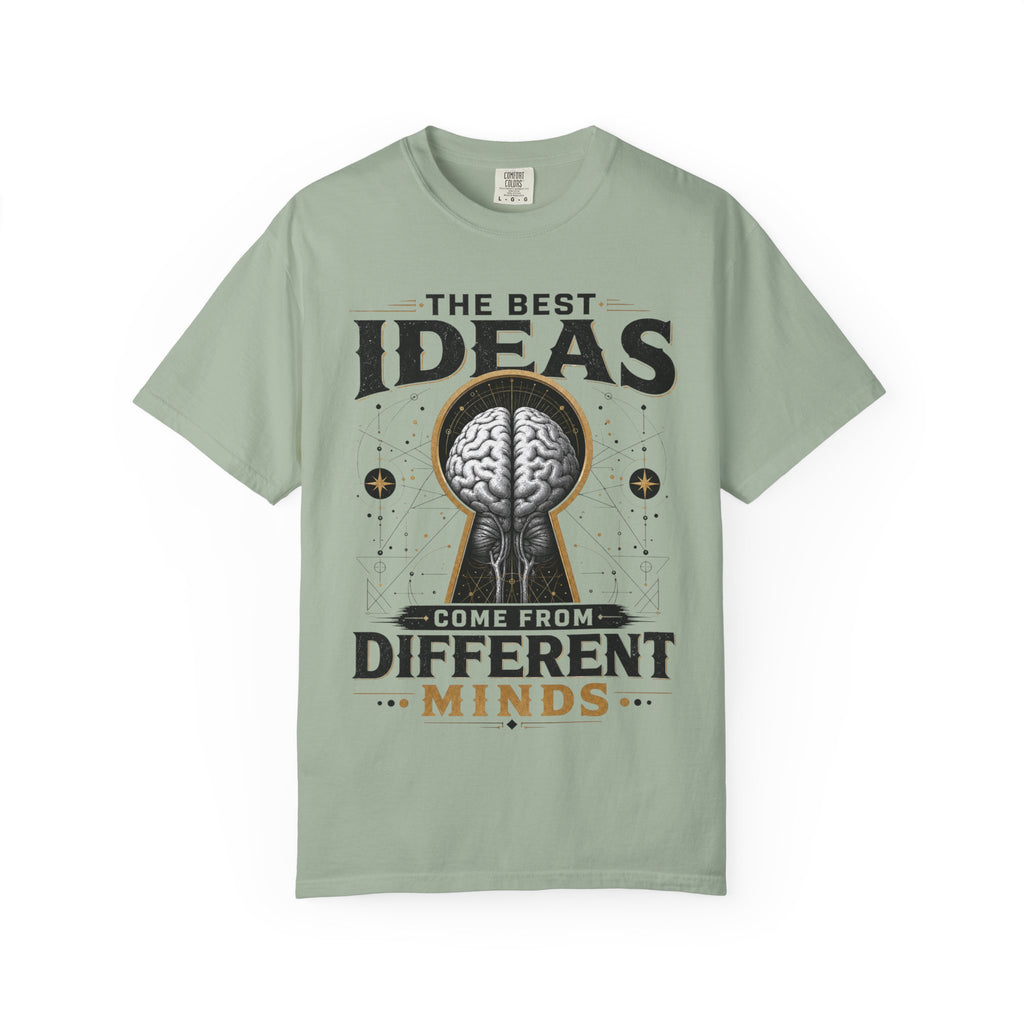 T-Shirt — "The Best Ideas Come From Different Minds" Graphic Tee