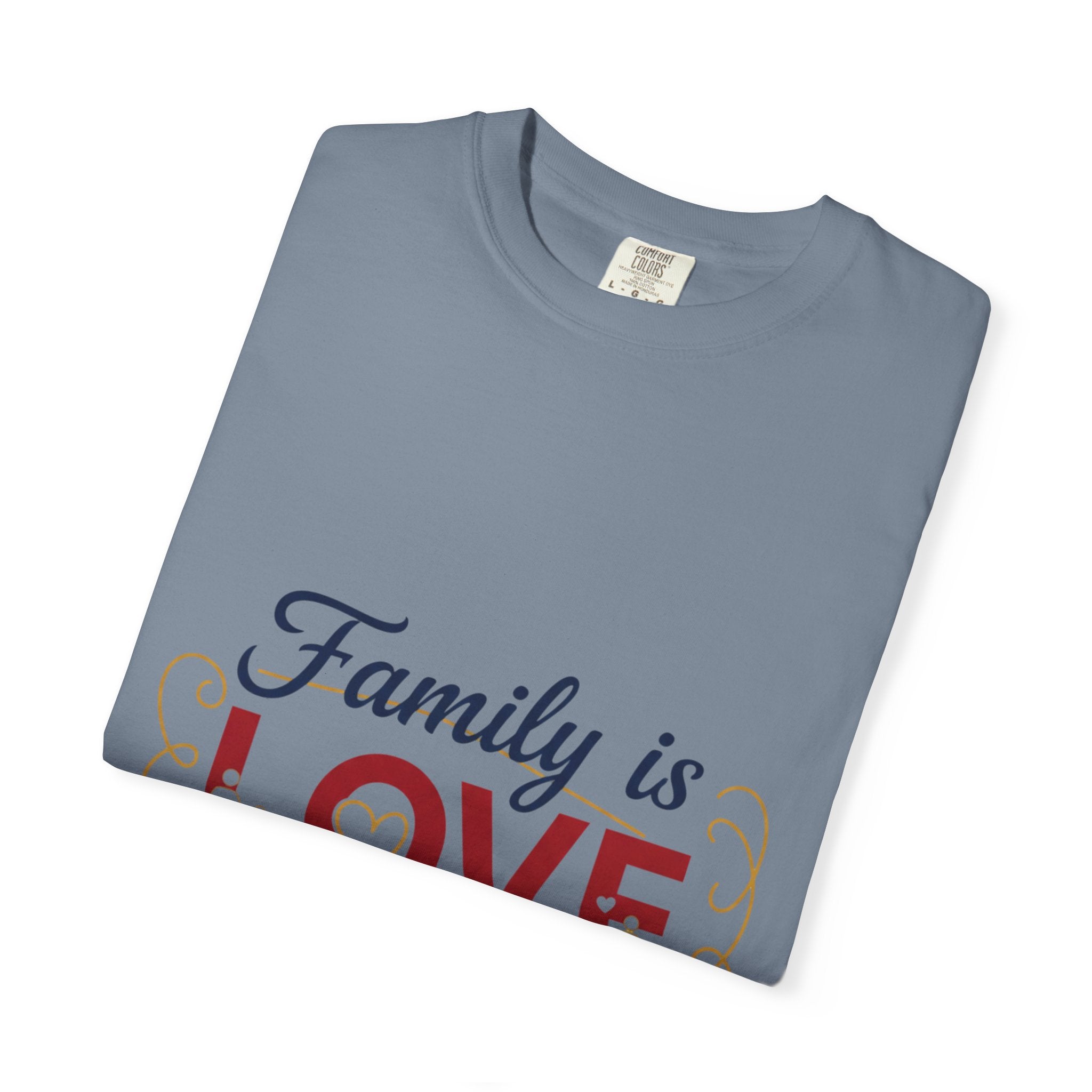 Family Is Love T-Shirt – "Family is Love Always & Forever" Graphic Tee