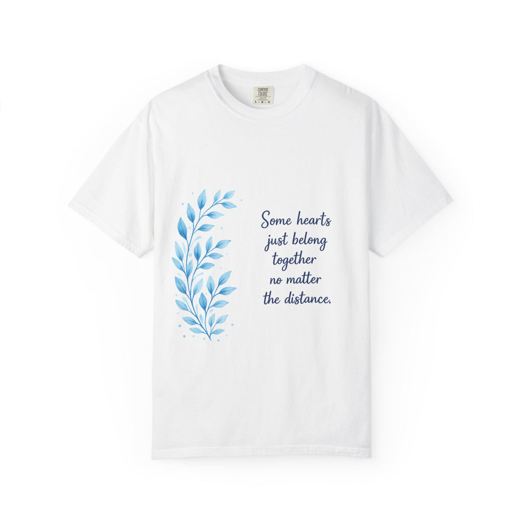 Long-Distance Love T-Shirt — "Some hearts just belong together no matter the distance"