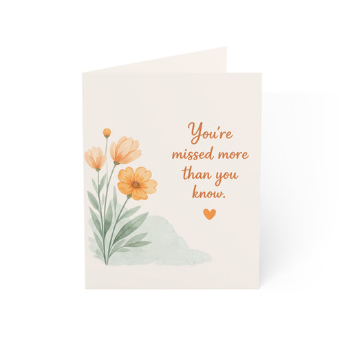 Missing You Floral Greeting Card — "You're missed more than you know" Sympathy/Thinking of You Card (Single or Packs)