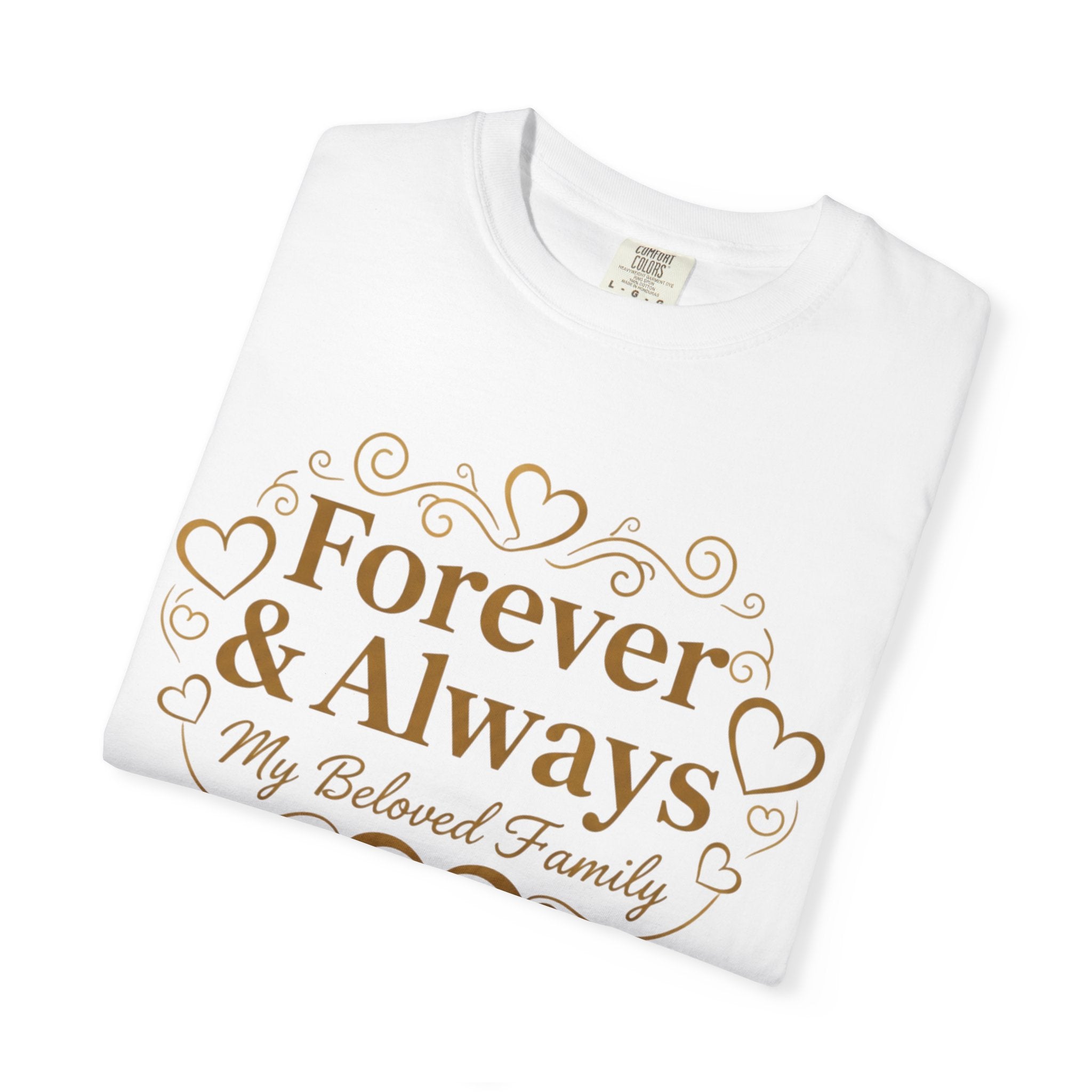 Forever & Always "My Beloved Family" T-Shirt