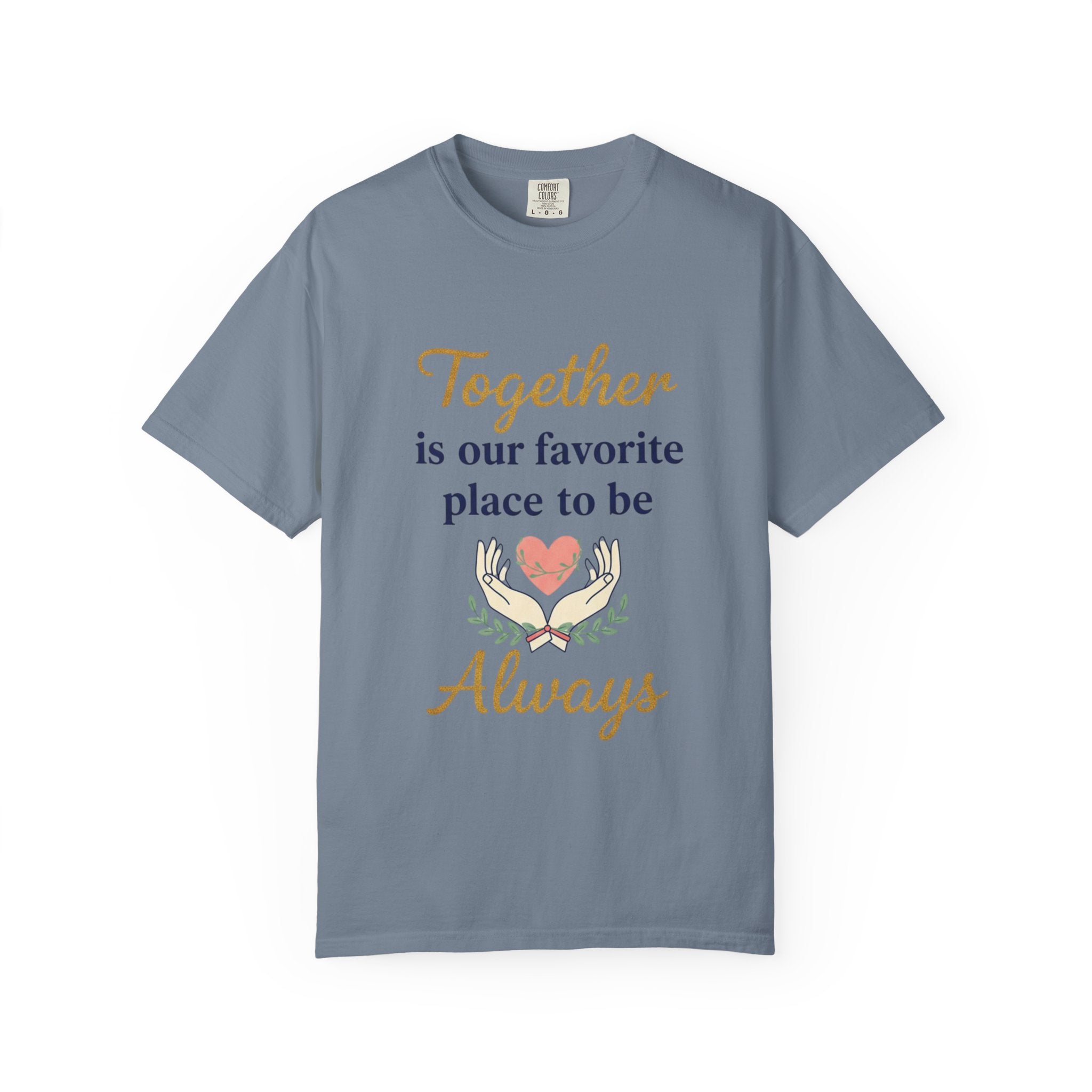 Together Is Our Favorite Place To Be - Romantic Heart T-Shirt