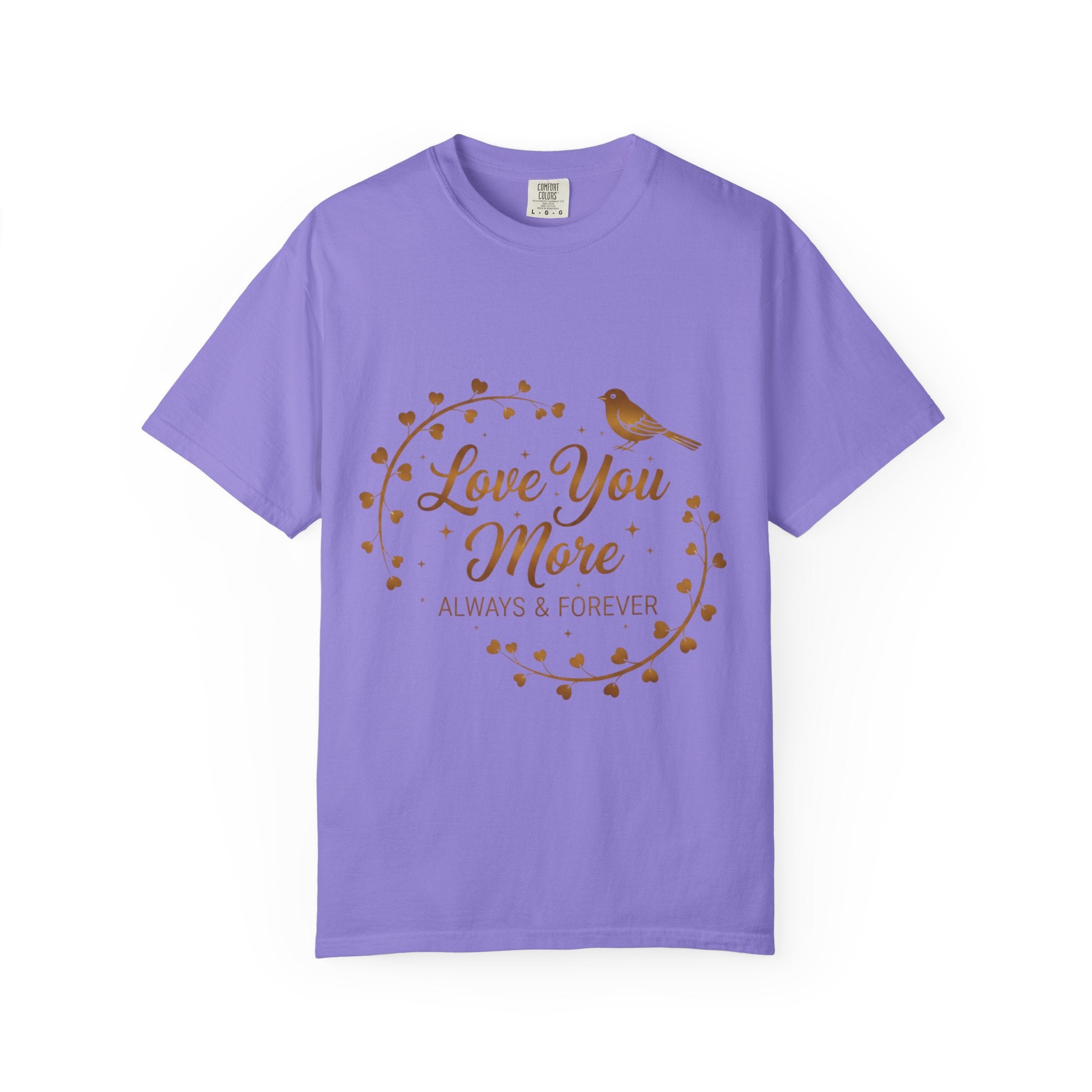 Love You More Tee — "Love You More, Always & Forever" Floral Bird T-Shirt
