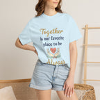 Together Is Our Favorite Place To Be - Romantic Heart T-Shirt