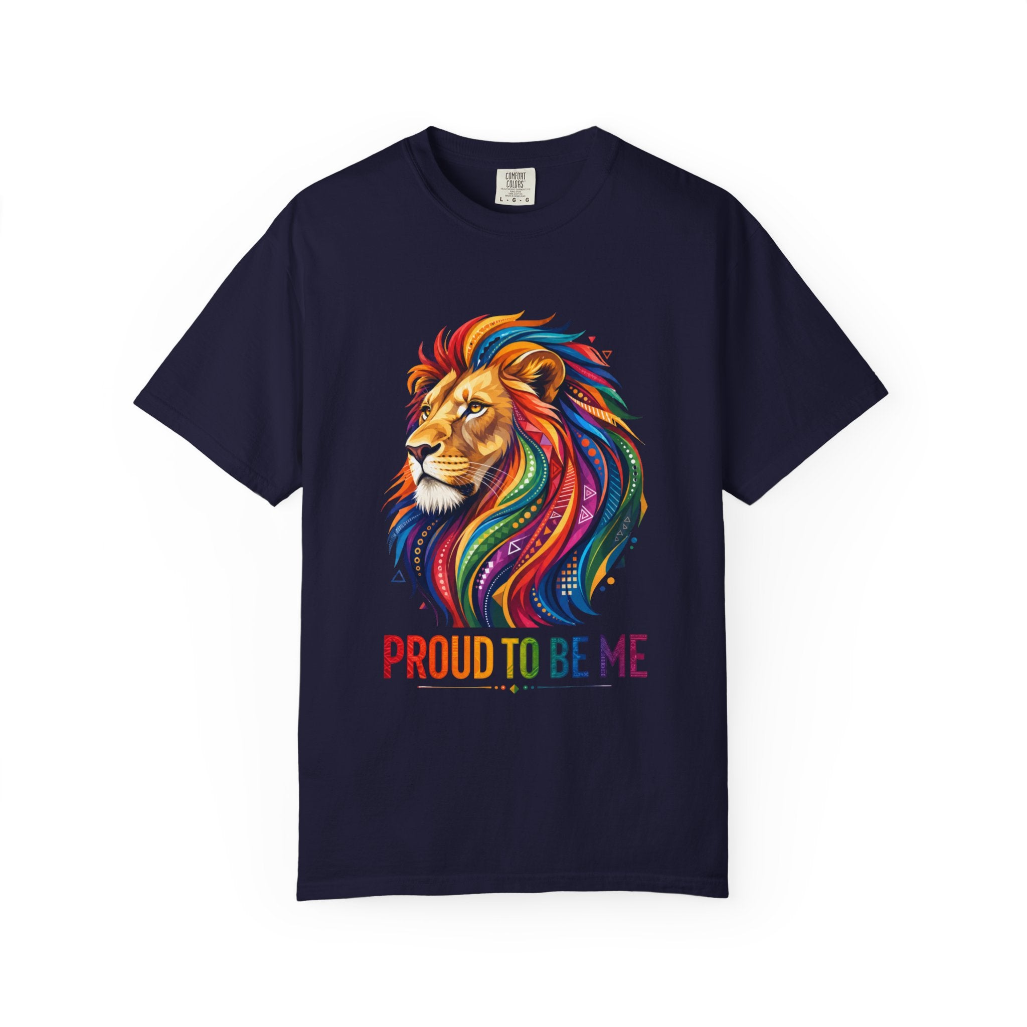Proud to Be Me Lion T-Shirt — Rainbow Mane Pride Tee