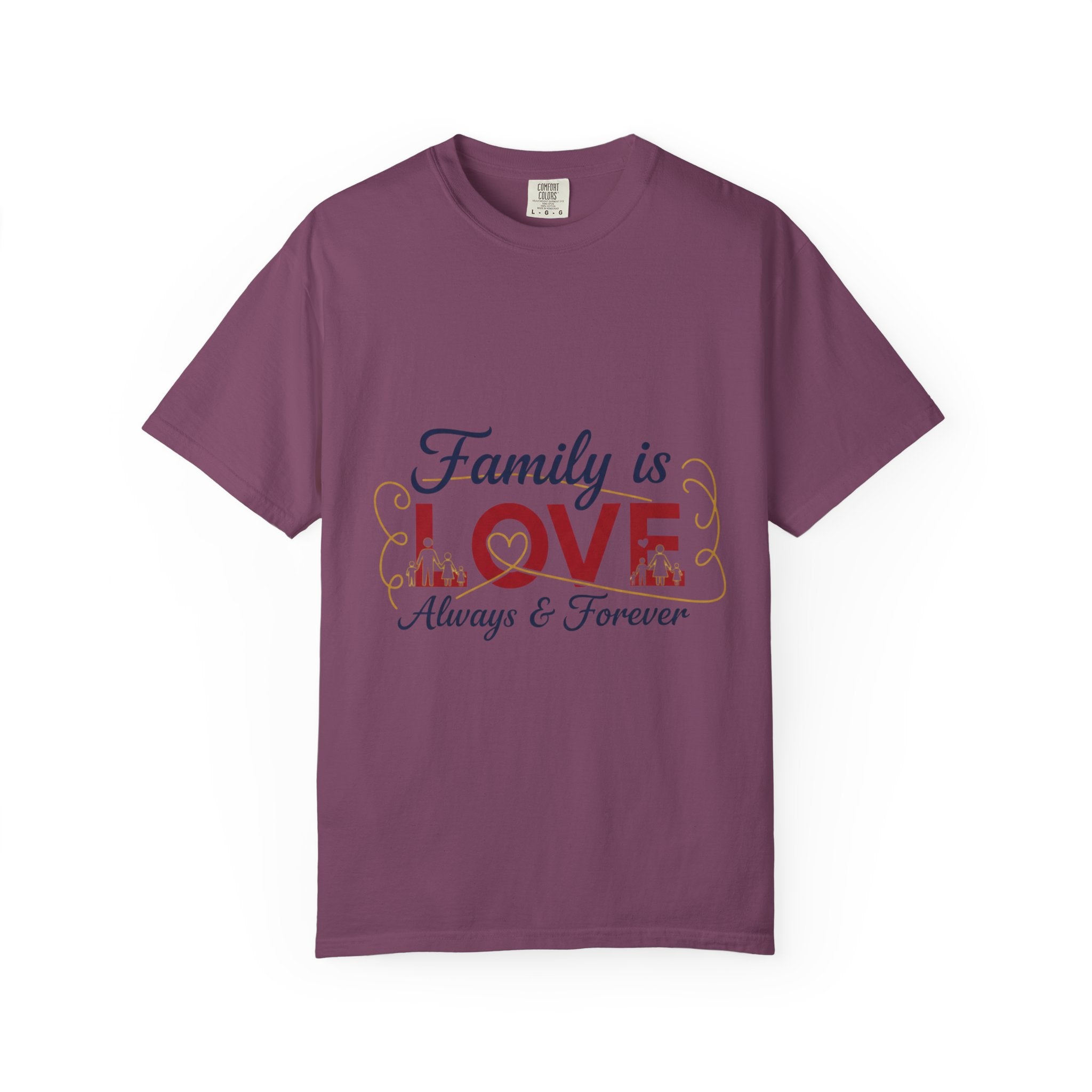 Family Is Love T-Shirt – "Family is Love Always & Forever" Graphic Tee