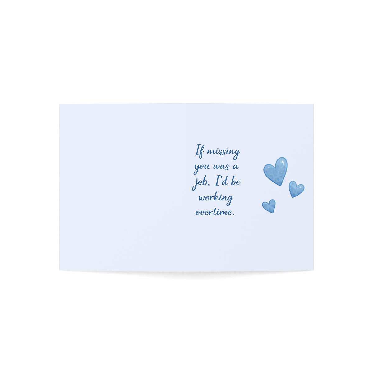 Missing You Greeting Card — "If missing you was a job, I’d be working overtime" (Single or Bulk Packs)