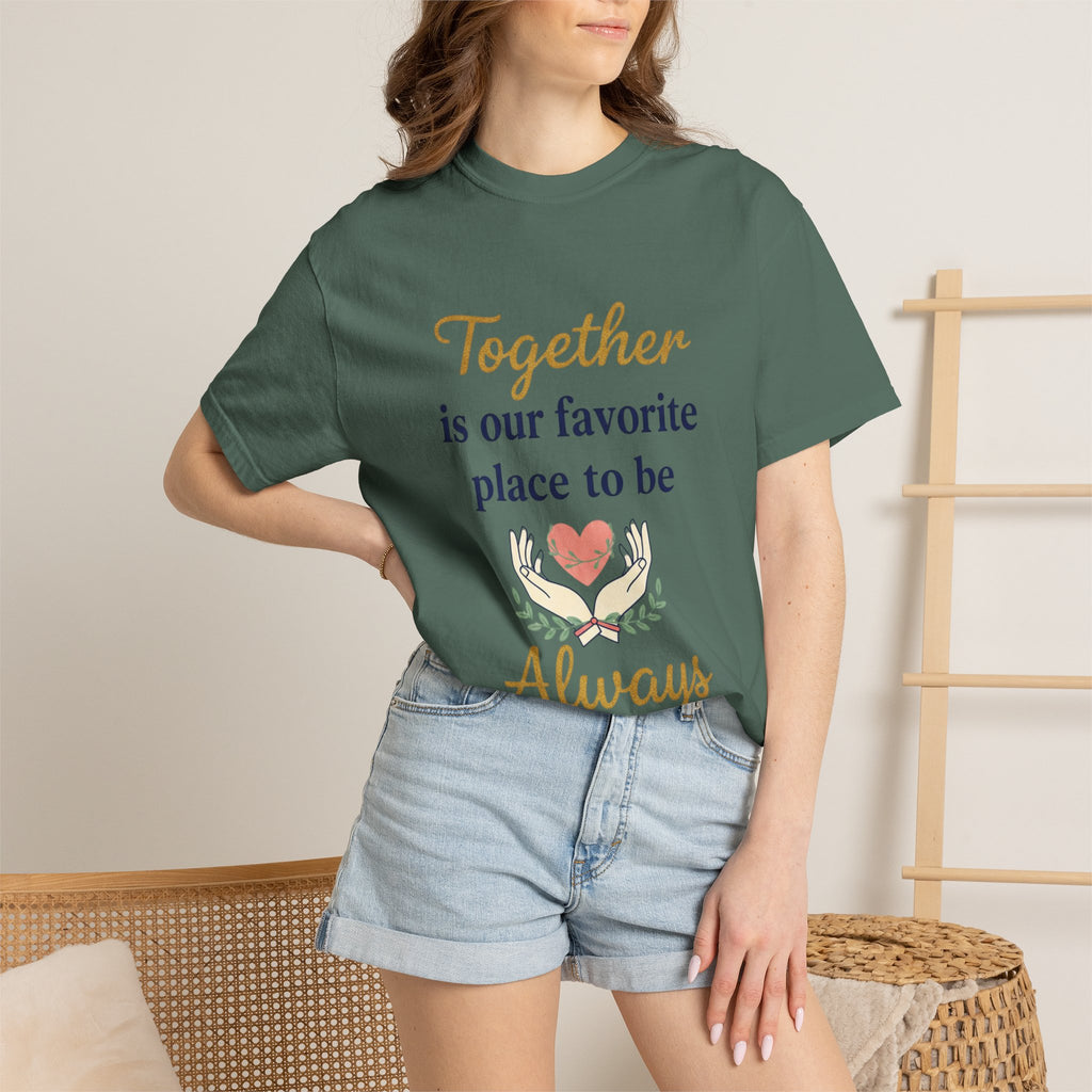 Together Is Our Favorite Place To Be - Romantic Heart T-Shirt