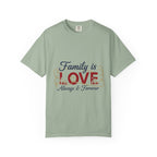 Family Is Love T-Shirt – "Family is Love Always & Forever" Graphic Tee