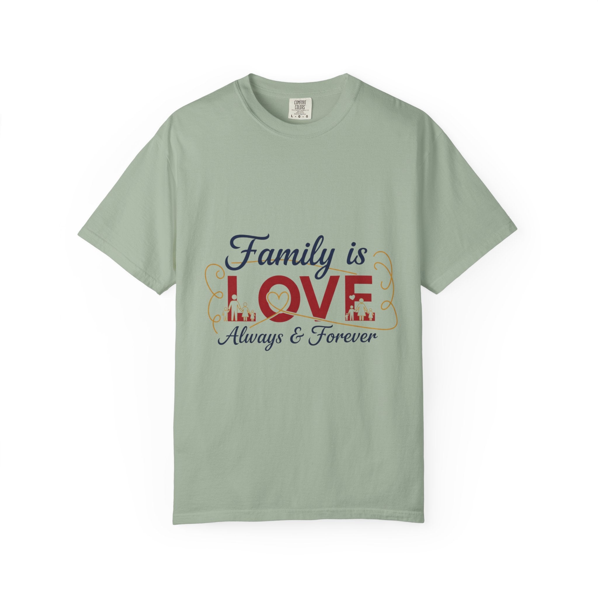 Family Is Love T-Shirt – "Family is Love Always & Forever" Graphic Tee