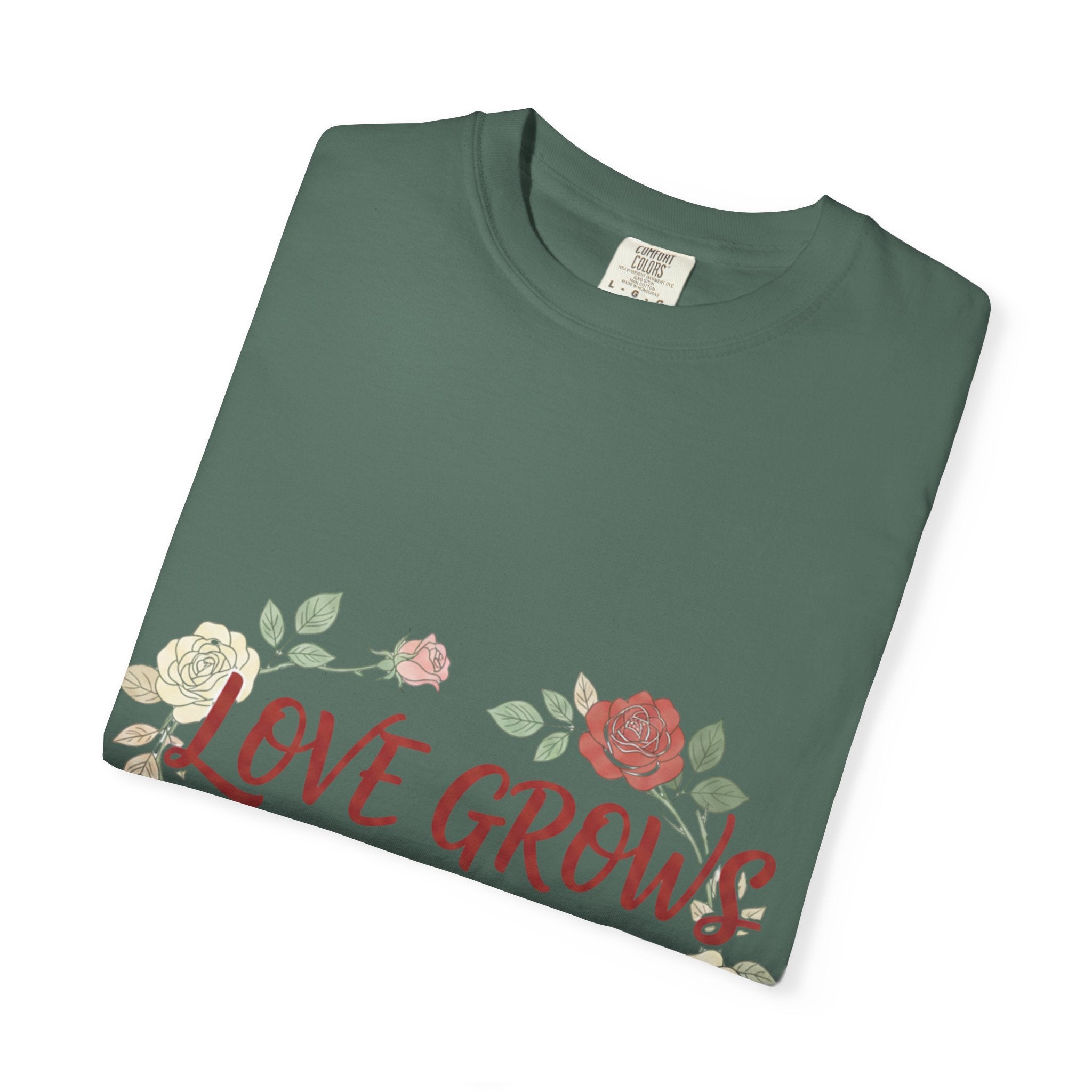 Love Grows T-Shirt — "Love Grows in Small Moments" Floral Tee