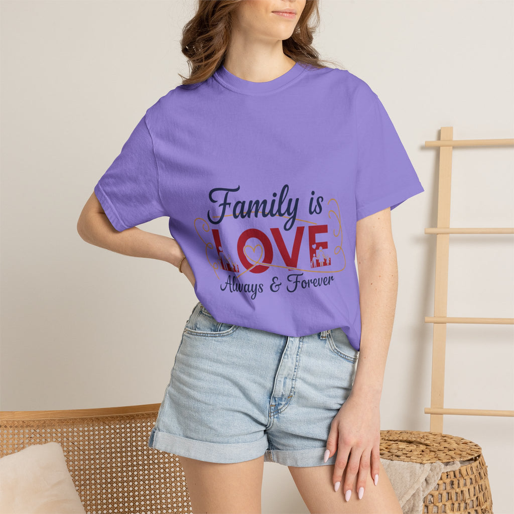 Family Is Love T-Shirt – "Family is Love Always & Forever" Graphic Tee