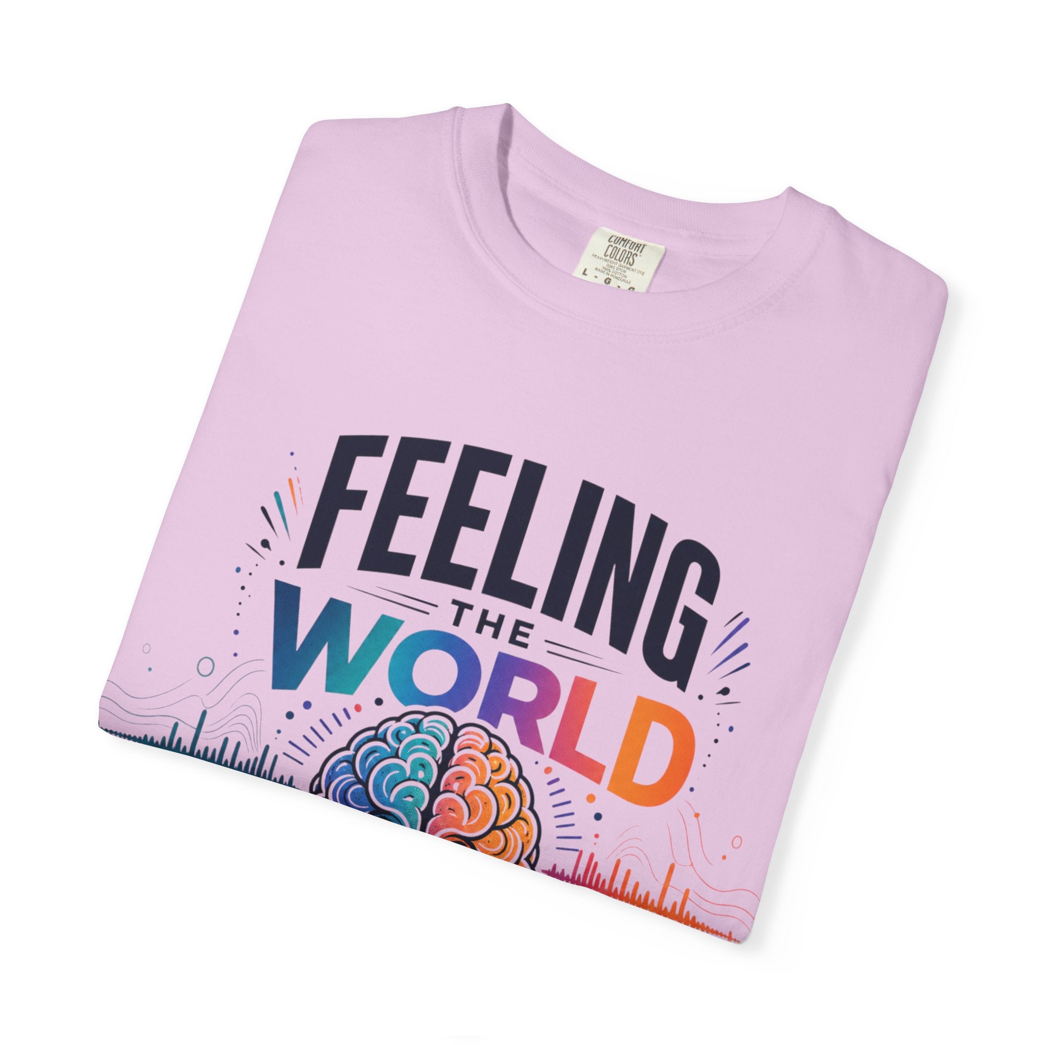 Feeling the World in Our Own Way T-Shirt — Neurodiversity Pride Graphic Tee