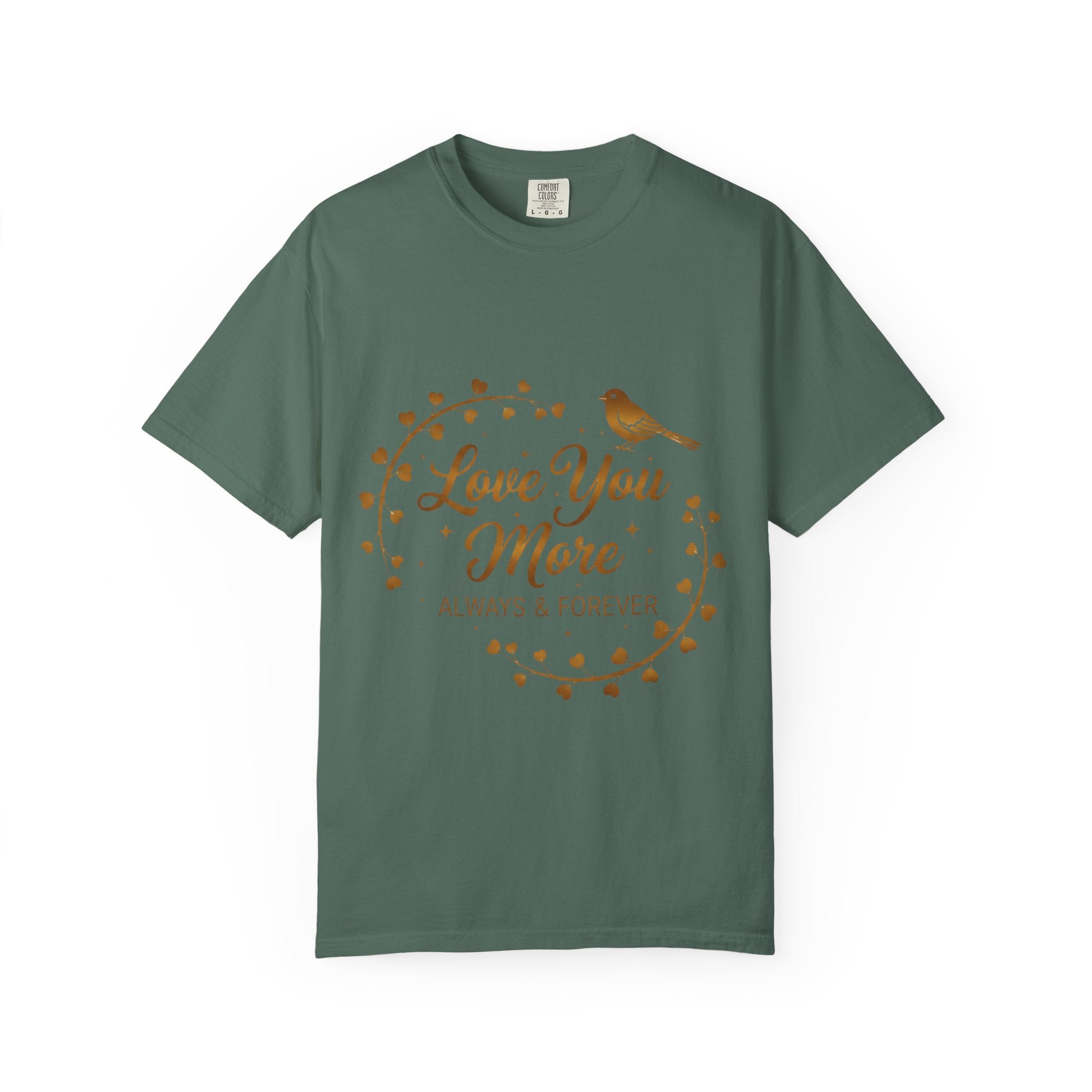 Love You More Tee — "Love You More, Always & Forever" Floral Bird T-Shirt