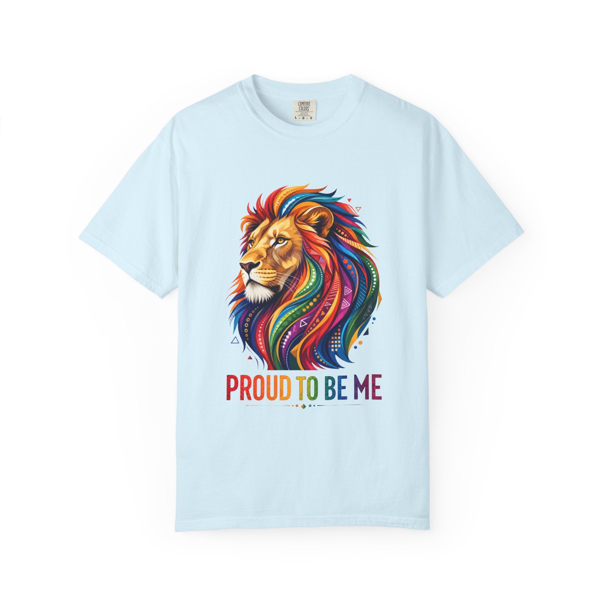 Proud to Be Me Lion T-Shirt — Rainbow Mane Pride Tee