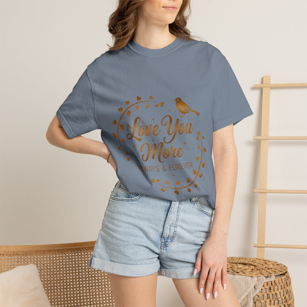 Love You More Tee — "Love You More, Always & Forever" Floral Bird T-Shirt