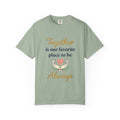 Together Is Our Favorite Place To Be - Romantic Heart T-Shirt