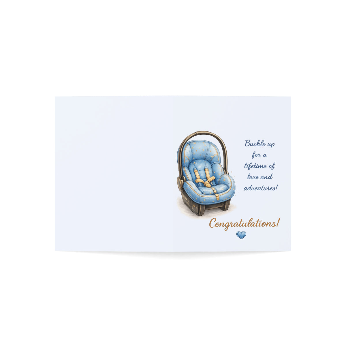 Greeting Card – "Buckle up for a lifetime of love and adventures!" New Baby Congratulations Card (Blue Car Seat)