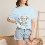 T-Shirt — "Always In My Heart, Forever Loved" Memorial Floral Tee