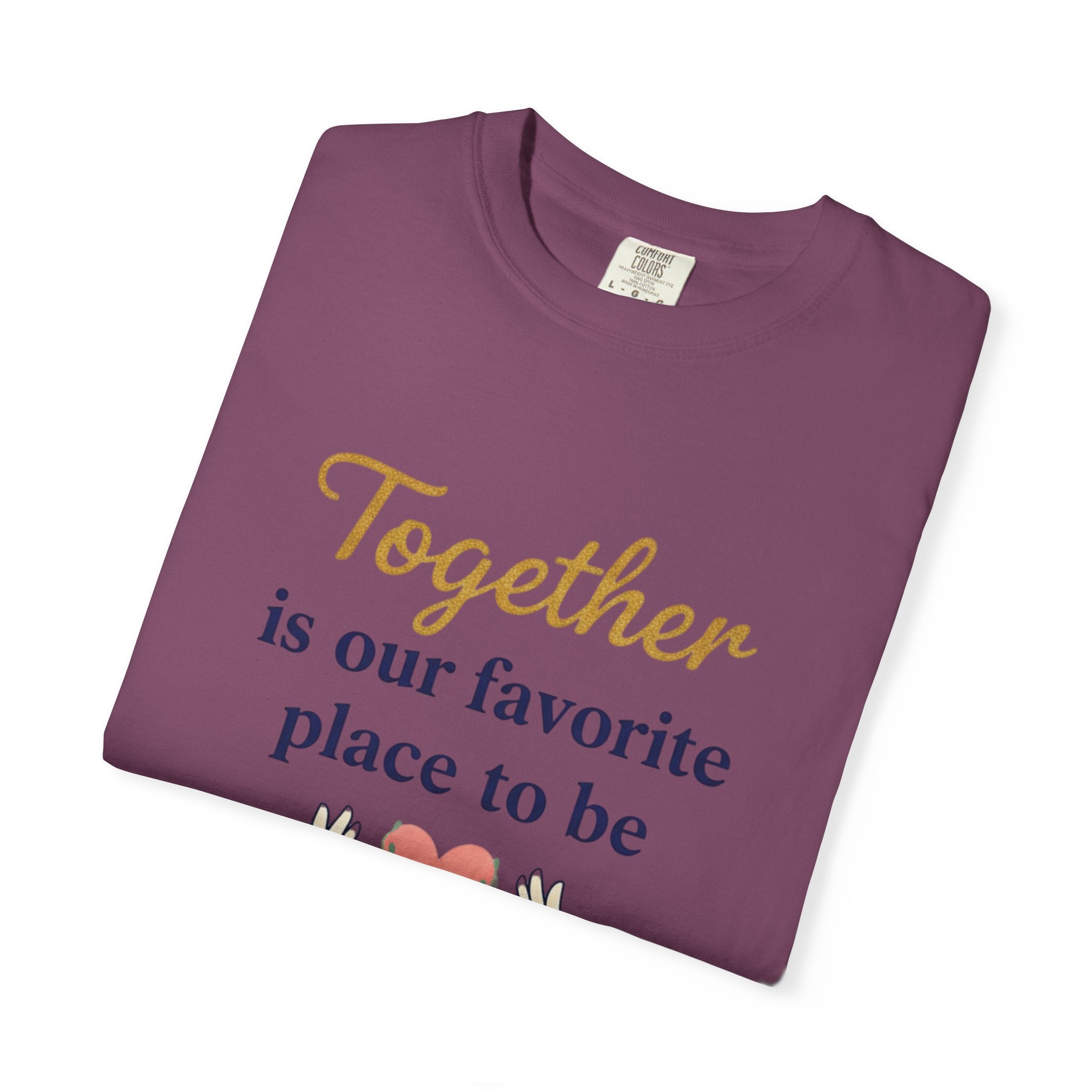 Together Is Our Favorite Place To Be - Romantic Heart T-Shirt