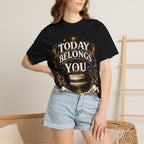 Birthday T-Shirt – "Today Belongs to You" Celebrate Big Tee