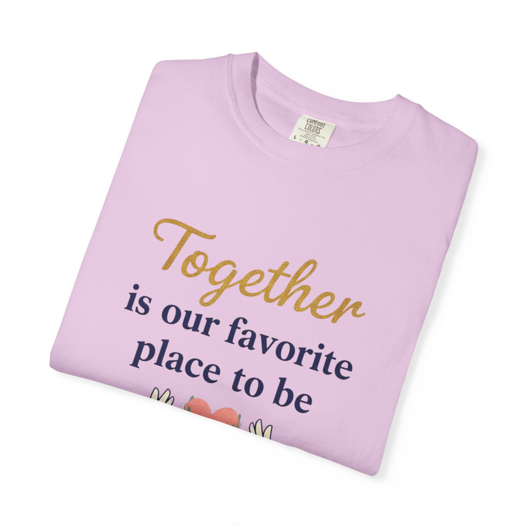 Together Is Our Favorite Place To Be - Romantic Heart T-Shirt