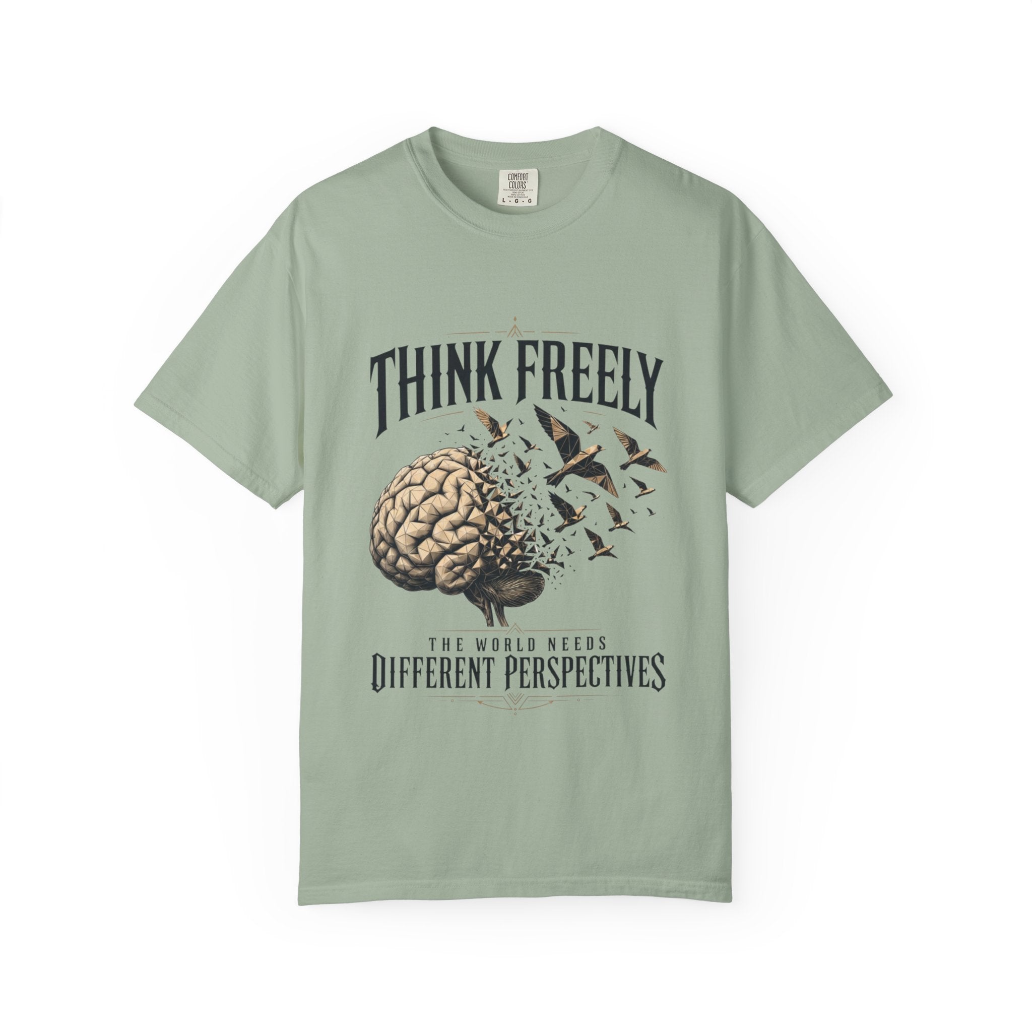 Think Freely T-Shirt — 'The World Keeps Different Perspectives' Graphic Tee