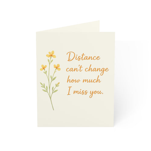 Miss You Greeting Card — "Distance can't change how much I miss you" Sympathy/Long-Distance Thinking of You Card