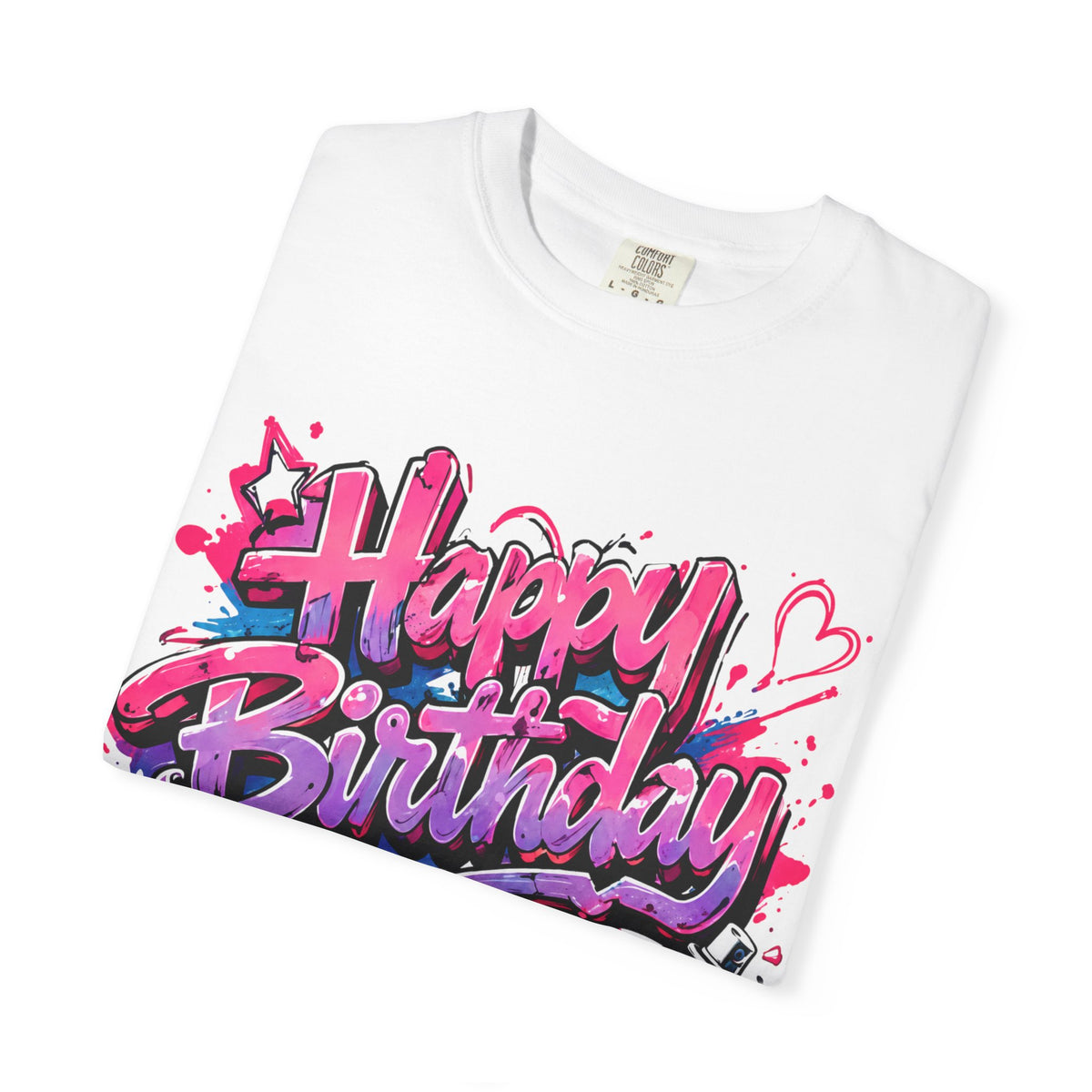 Happy Birthday Spray Paint Adult T-Shirt — 'Spray your dreams and make them real' Graphic Tee