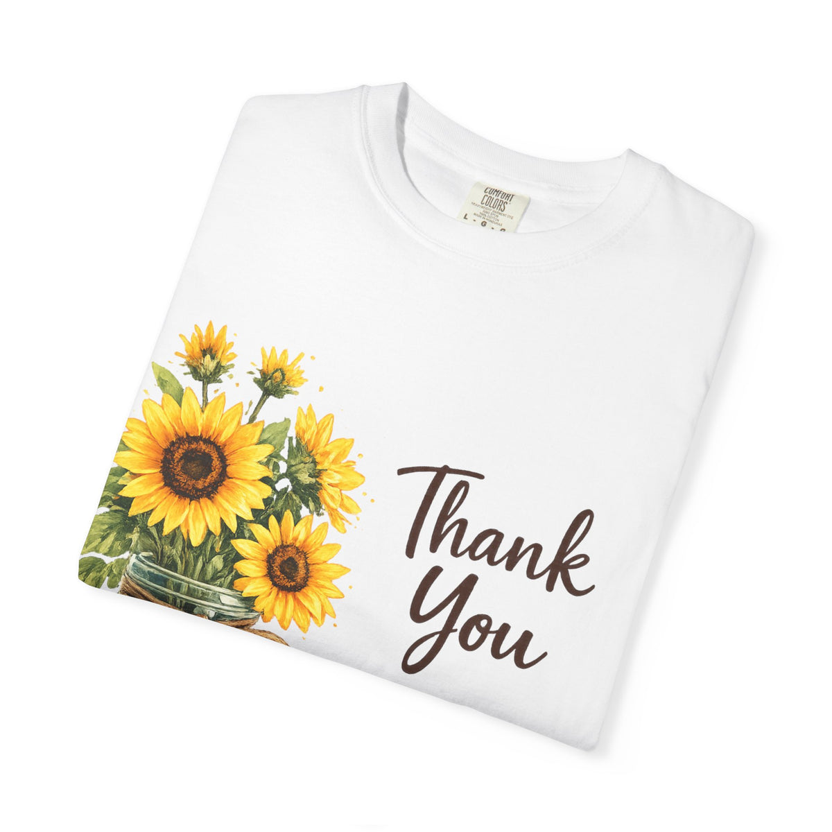 Thank You Sunflowers T-Shirt — Mason Jar Bouquet "For being so kind and thoughtful"