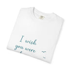 I Wish You Were Here T-Shirt — Beachy Seaside Graphic Tee