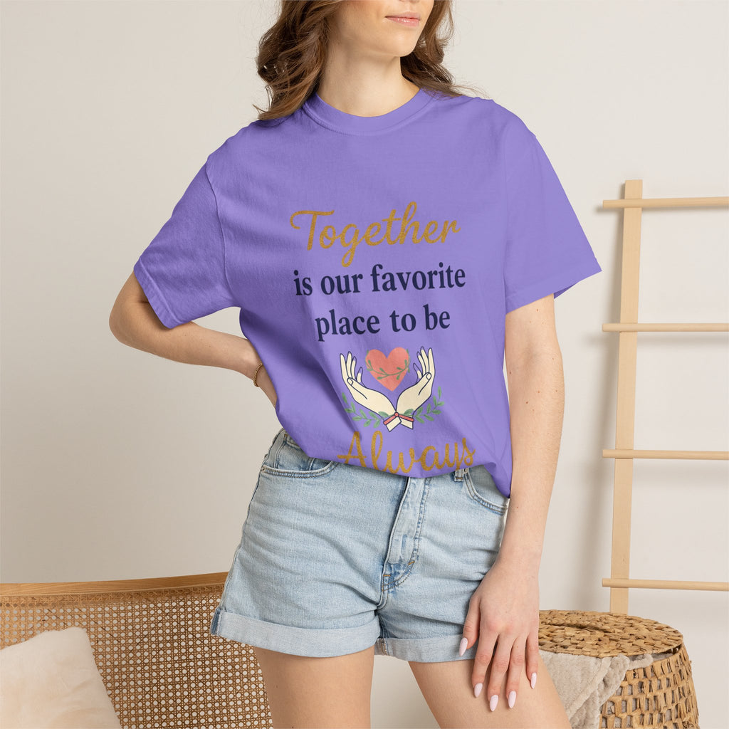 Together Is Our Favorite Place To Be - Romantic Heart T-Shirt
