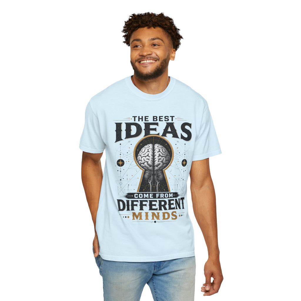 T-Shirt — "The Best Ideas Come From Different Minds" Graphic Tee
