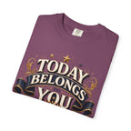 Birthday T-Shirt – "Today Belongs to You" Celebrate Big Tee