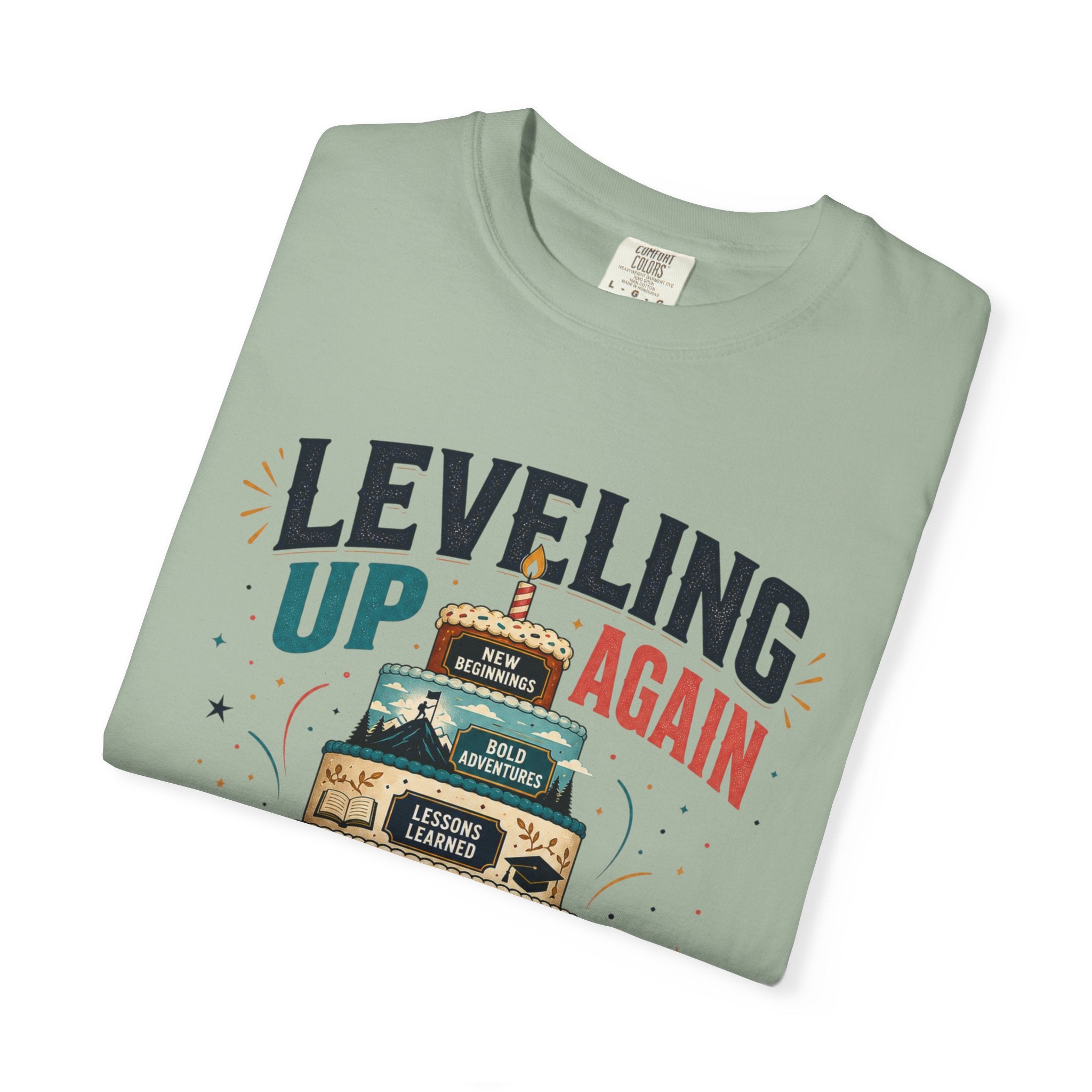 Leveling Up Again T-Shirt — "Making Memories Since Day One" Gamer Birthday Tee