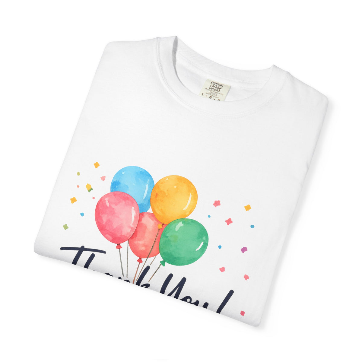 Thank You Balloon T-Shirt — "Thank You! You're the best" Appreciation Tee