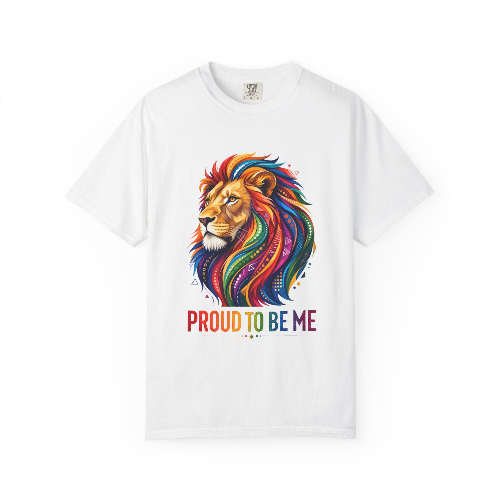 Proud to Be Me Lion T-Shirt — Rainbow Mane Pride Tee